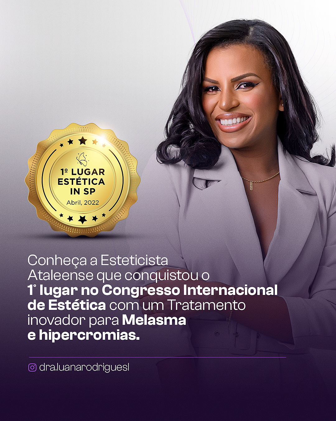 Luana Rodrigues: Do Interior de Minas (Ataléia) para o Palco Principal do Maior Congresso Internacional de Estética País e da América Latina.