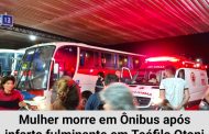 Mulher sofre mal súbito e morre em ônibus na rodoviária de Teófilo Otoni